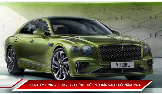 BENTLEY FLYING SPUR 2025 CHÍNH THỨC MỞ BÁN VÀO CUỐI NĂM 2024